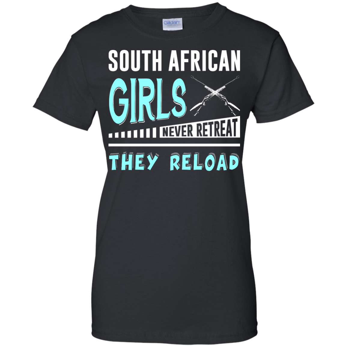 South African Girls Never Retreat They Reload T-Shirt & Hoodie | Teecentury.com