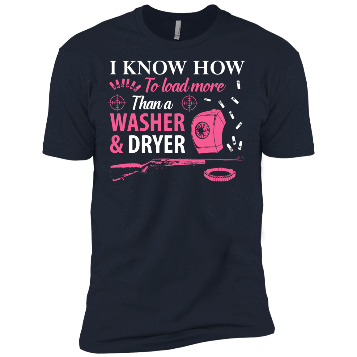 I Know How To Load More Than A Washer And Dryer T-Shirt & Hoodie | Teecentury.com