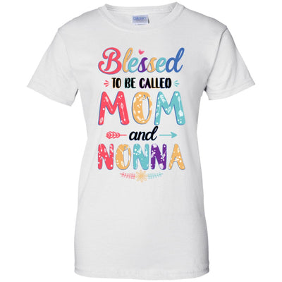 Blessed To Be Called Mom And Nonna Mothers Day Gift T-Shirt & Hoodie | Teecentury.com