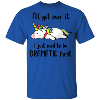 I'll Get Over It I Just Need To Be Dramatic First Unicorn Youth Youth Shirt | Teecentury.com