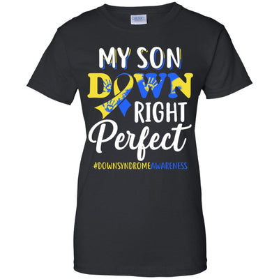 My Son Down Syndrome Awareness Down Right Perfect T-Shirt & Hoodie | Teecentury.com