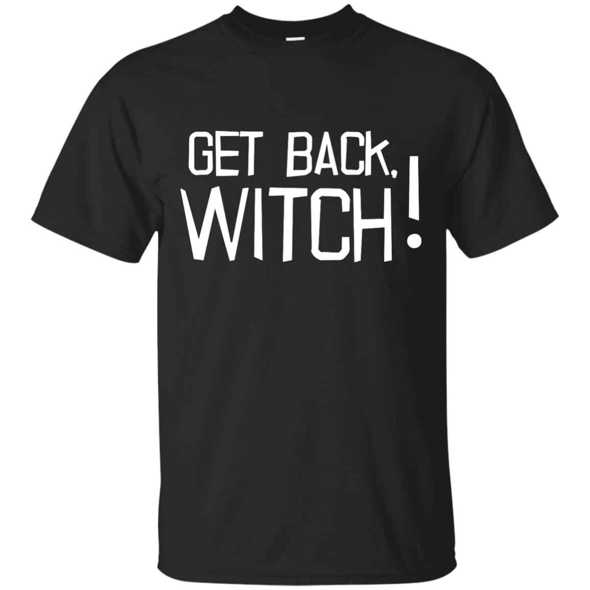 Get Back Witch T-Shirt & Hoodie | Teecentury.com