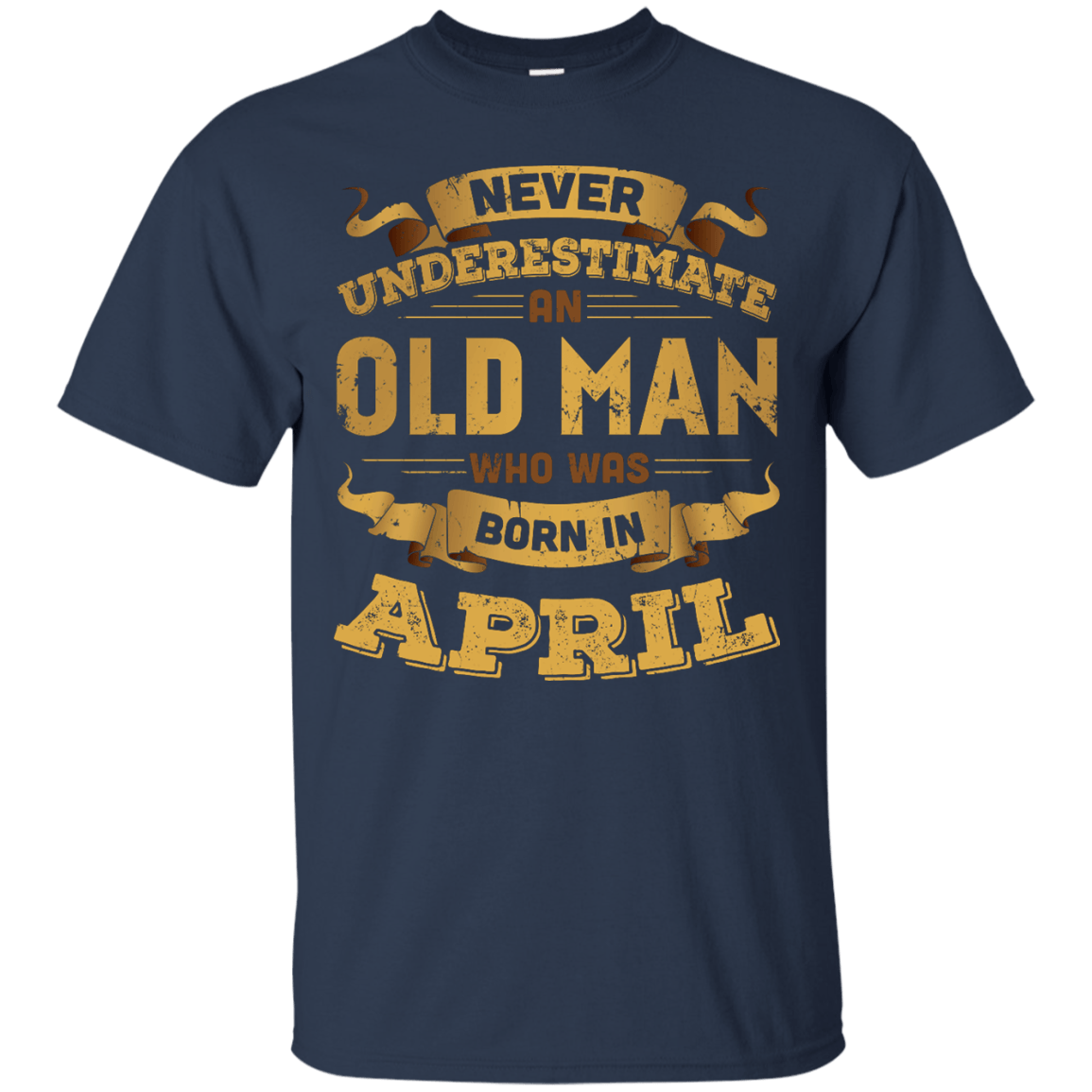 Never Underestimate An Old Man Who Was Born In April T-Shirt & Hoodie | Teecentury.com