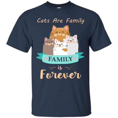 Cats Are Family Family Is Forever T-Shirt & Hoodie | Teecentury.com