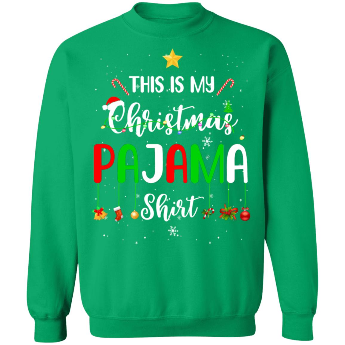 This is My Christmas Pajama Funny Xmas Gift T-Shirt & Sweatshirt | Teecentury.com