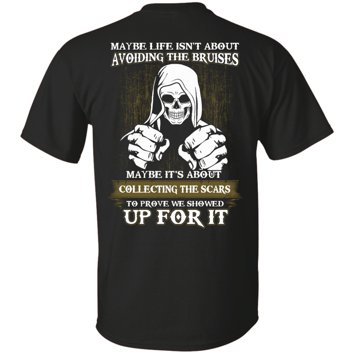 I Got The Scars To Prove We Showed Up For It T-Shirt & Hoodie | Teecentury.com