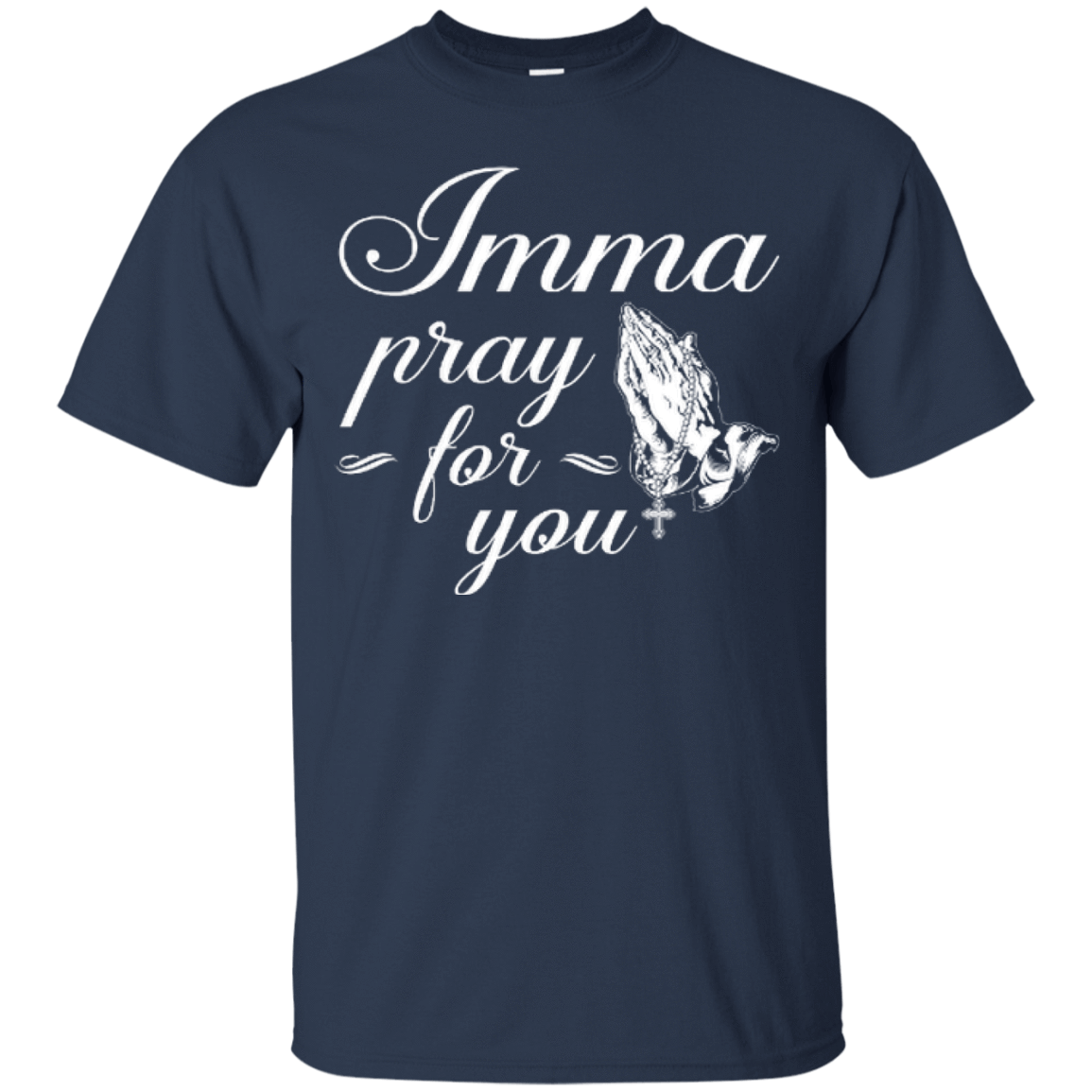 Imma Pray For You T-Shirt & Hoodie | Teecentury.com