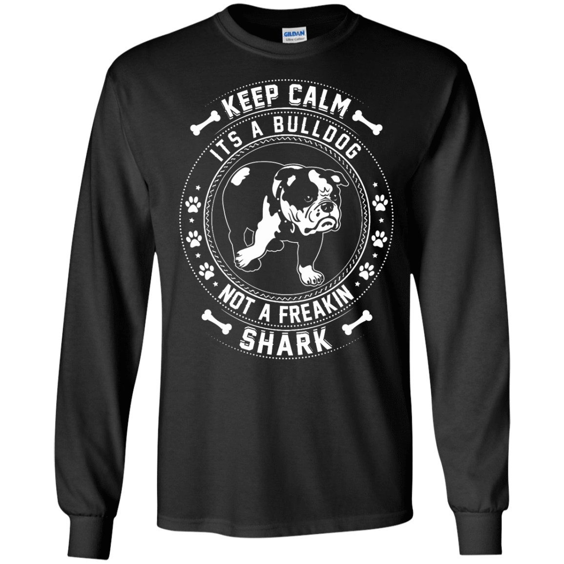Keep Calm It's A Bulldog Not A Freaking Shark T-Shirt & Hoodie | Teecentury.com