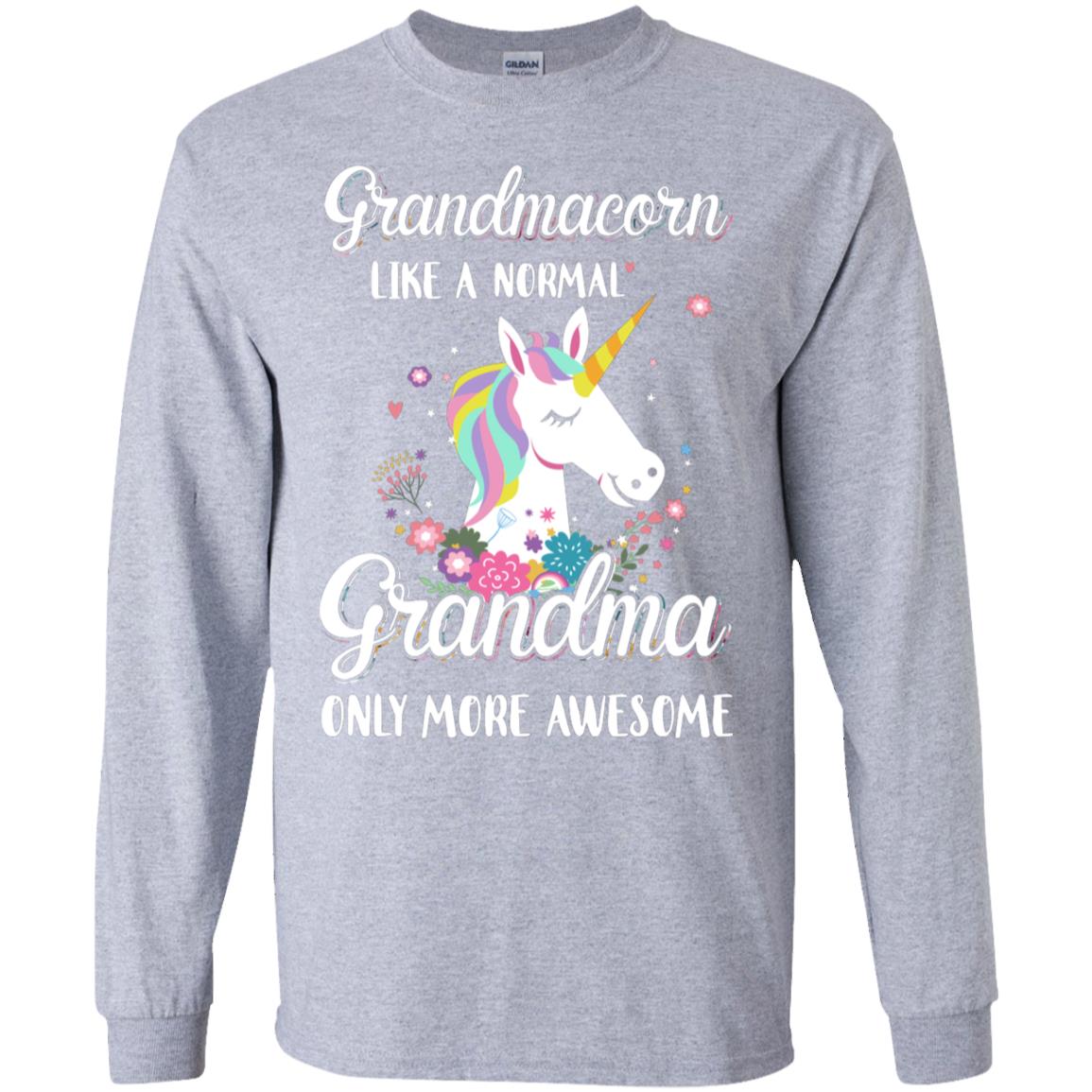 Grandmacorn Like A Normal Grandma Only More Awesome T-Shirt & Hoodie | Teecentury.com