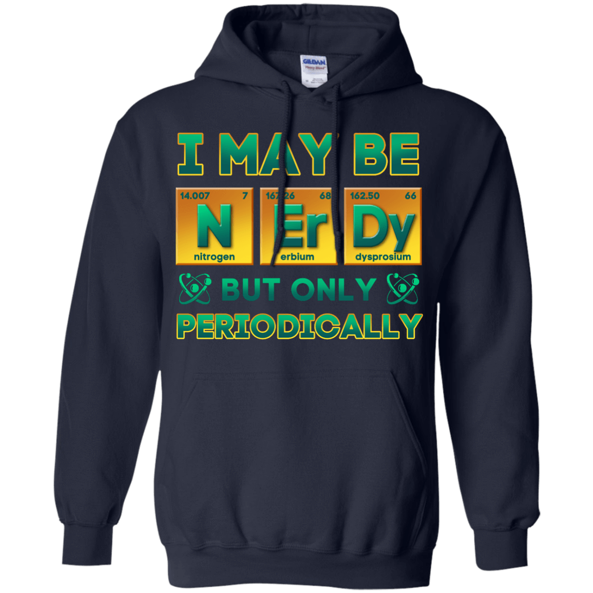 I May Be Nerdy But Only Periodically T-Shirt & Hoodie | Teecentury.com