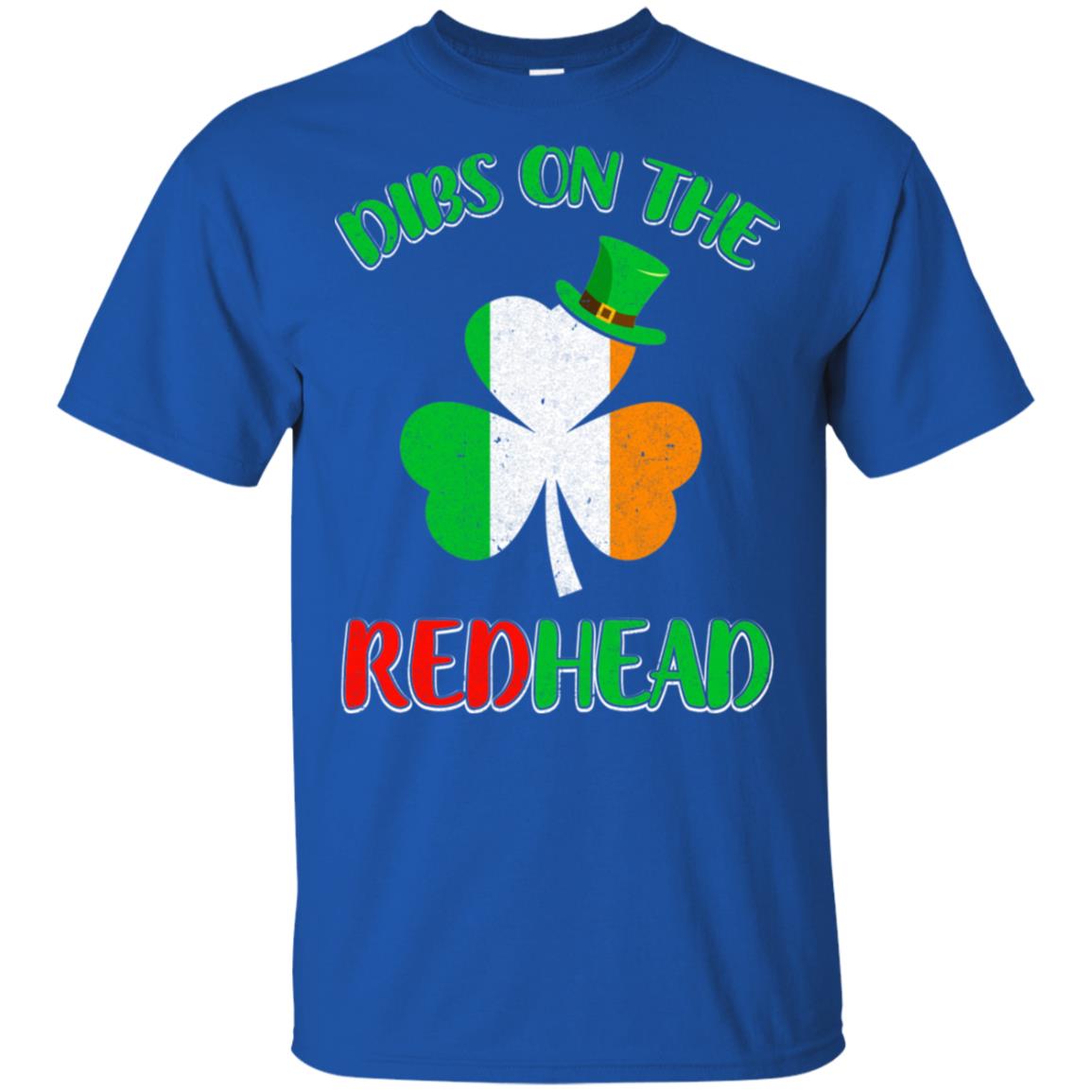 Dibs On The Redhead Funny St Patricks Day Drinking T-Shirt & Hoodie | Teecentury.com