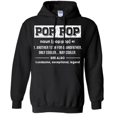 Pop Pop Gifts Grandpa Definition Fathers Day T-Shirt & Hoodie | Teecentury.com