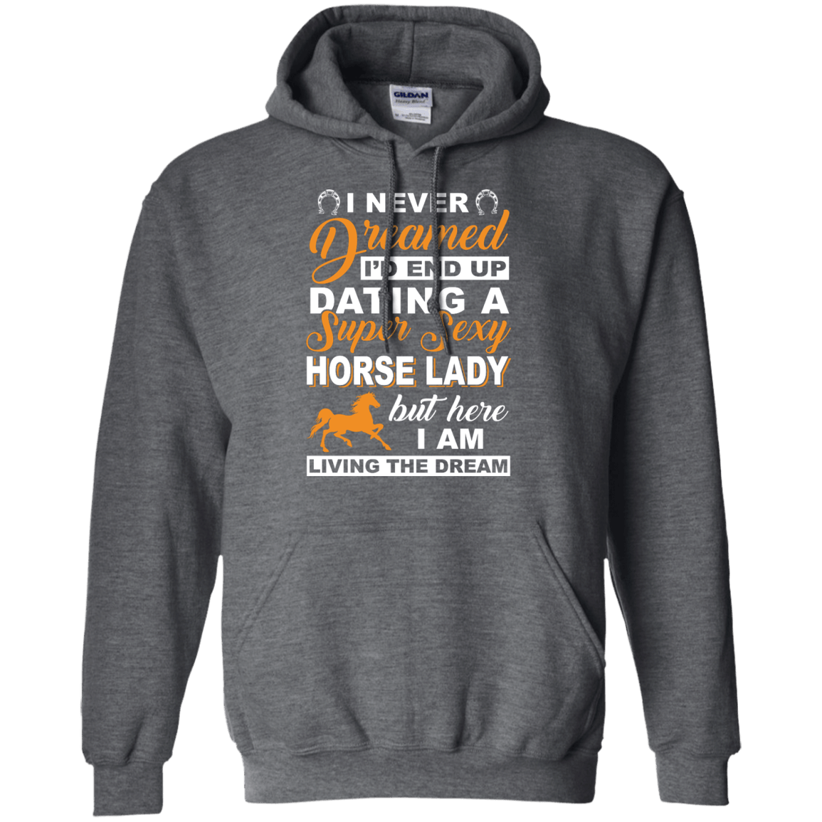 I'd End Up Dating A Super Sexy Horse Lady T-Shirt & Hoodie | Teecentury.com