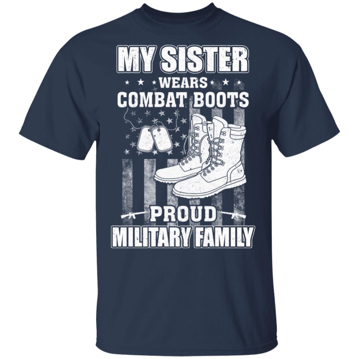 My Sister Wears Combat Boots Proud Military Family T-Shirt & Hoodie | Teecentury.com