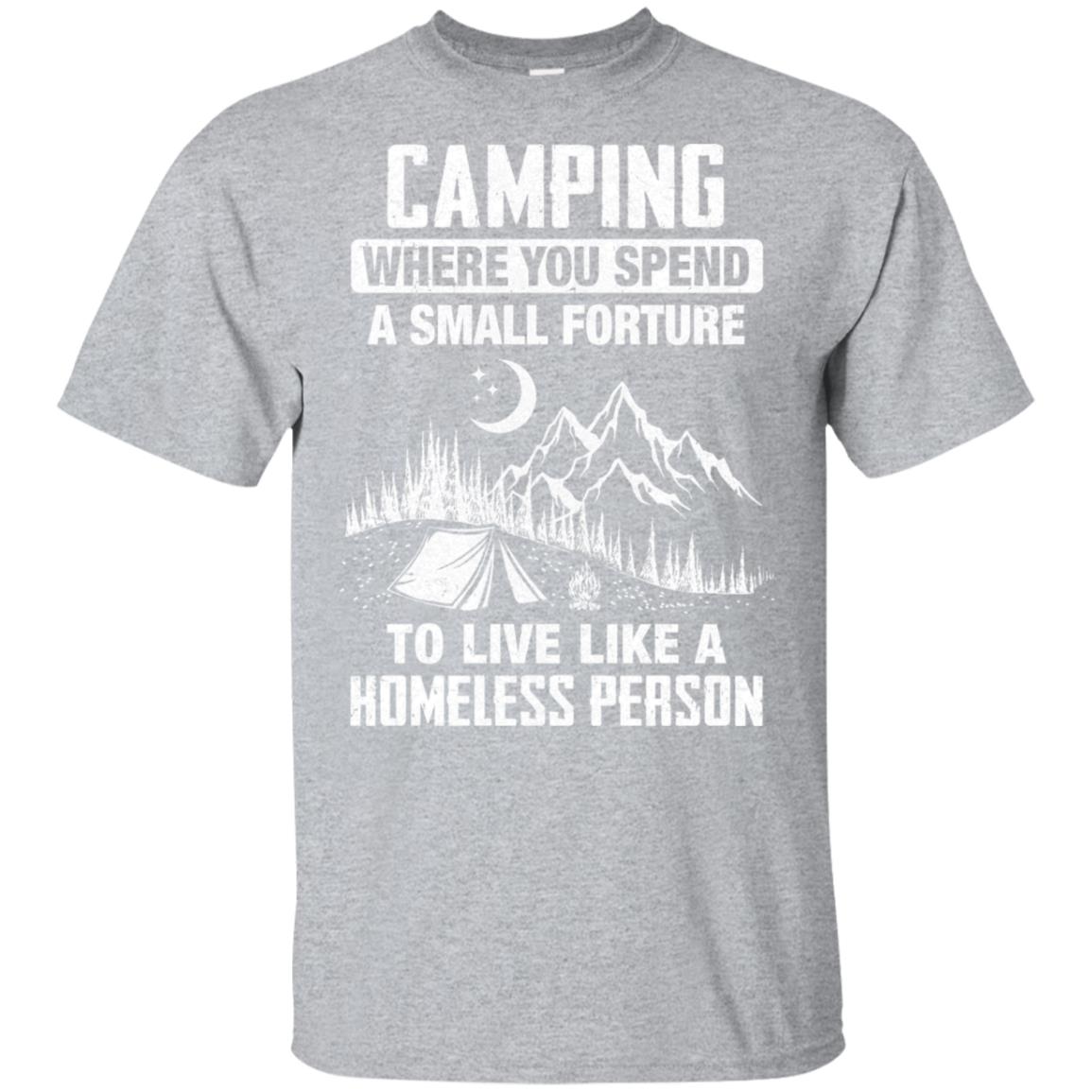 Funny Camping Is Living Like A Homeless T-Shirt & Hoodie | Teecentury.com