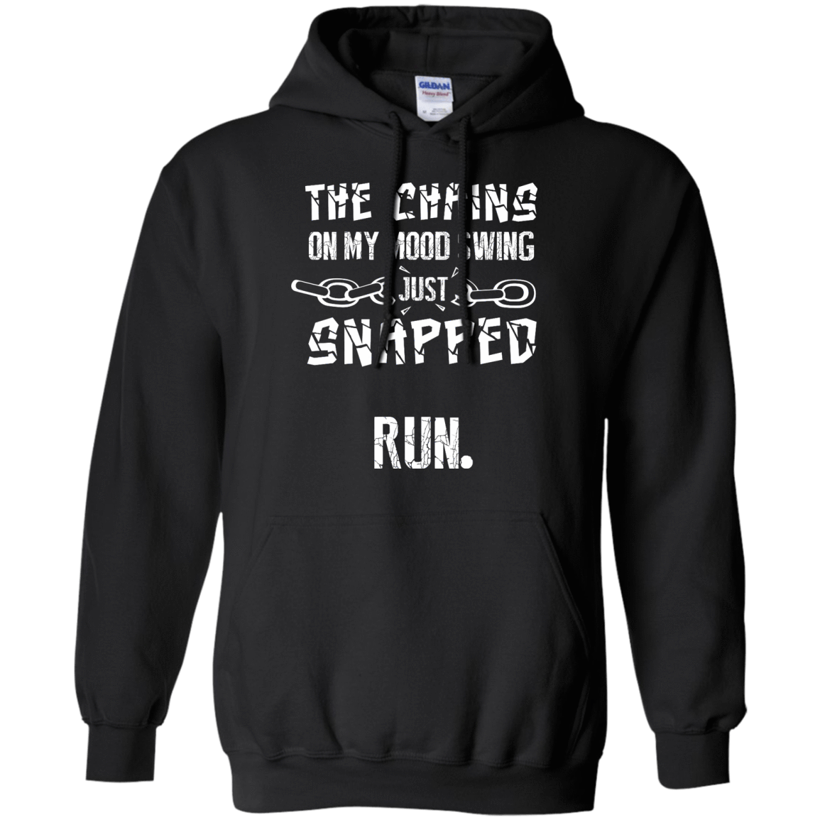 The Chains On My Mood Swing Just Snapped Run T-Shirt & Hoodie | Teecentury.com