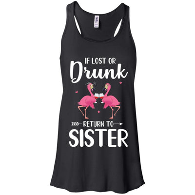 Flamingo If I Lost Or Drunk Please Return To Sister T-Shirt & Tank Top | Teecentury.com