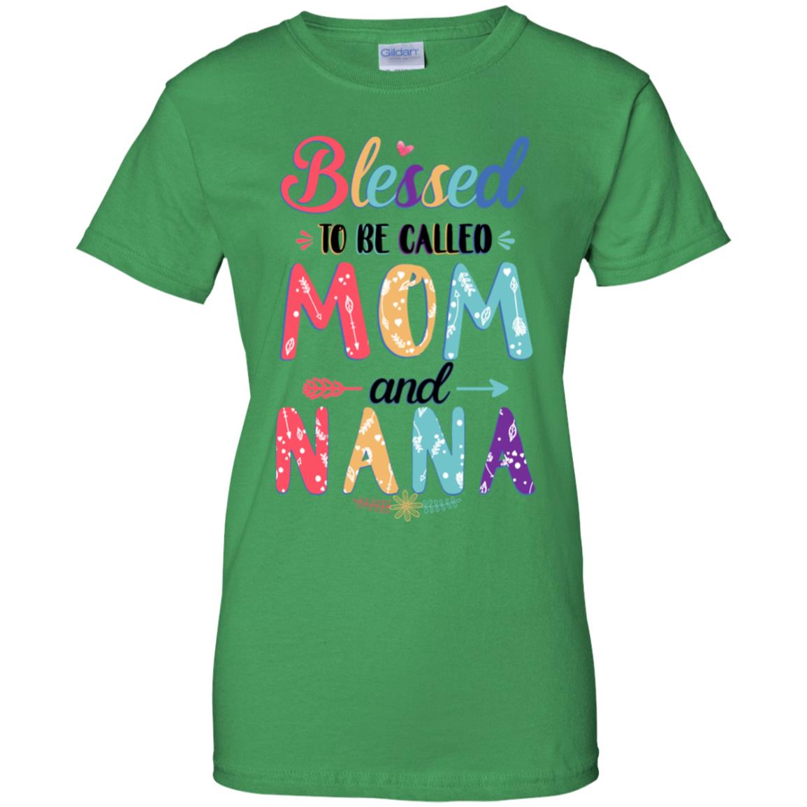 Blessed To Be Called Mom And Nana Mothers Day Gift T-Shirt & Hoodie | Teecentury.com