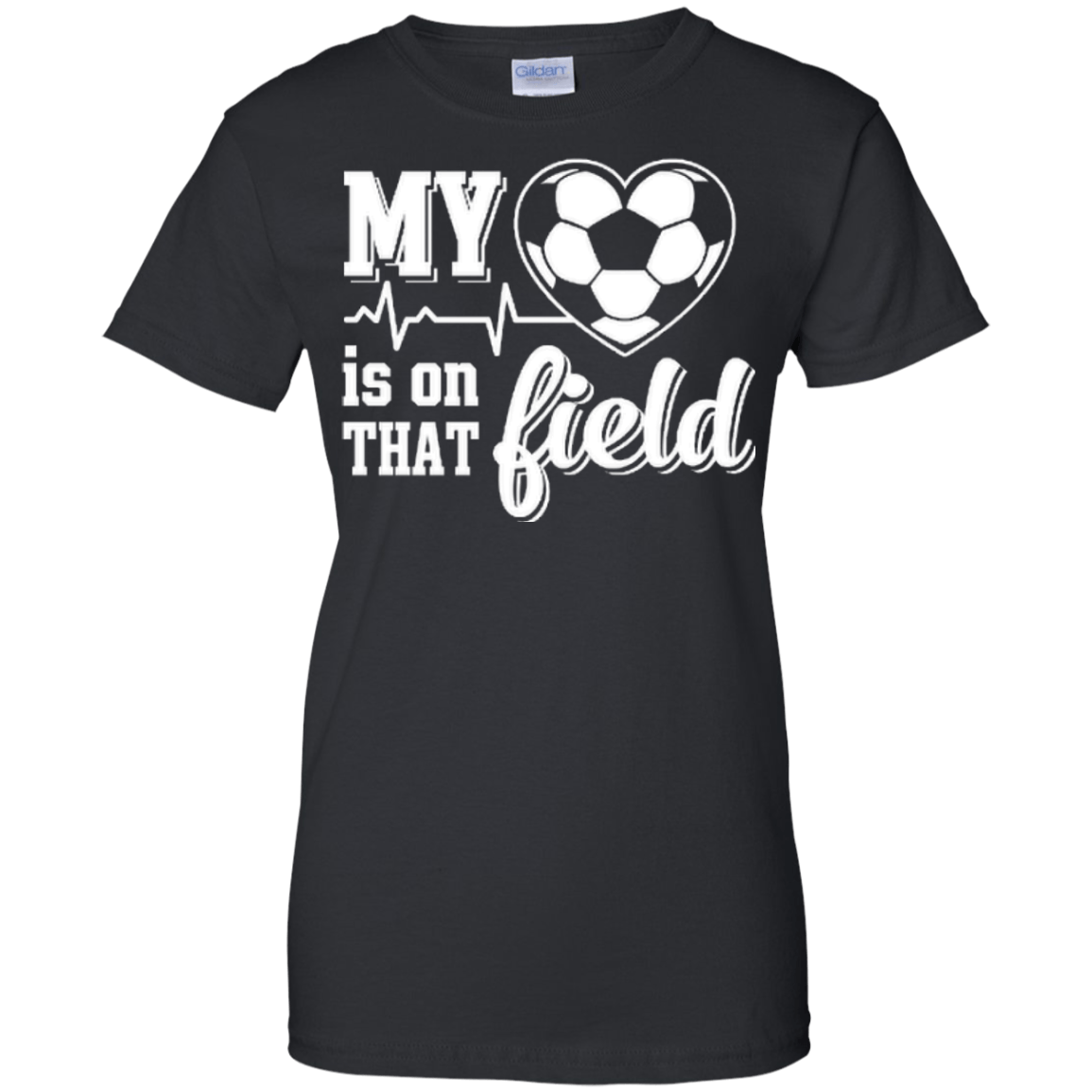My Heart Is On That Field Soccer T-Shirt & Hoodie | Teecentury.com