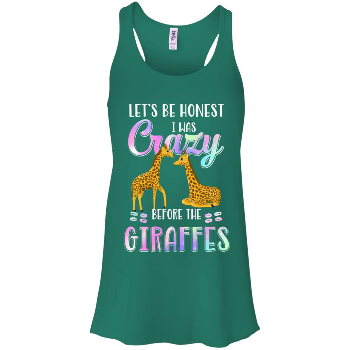 Let's Be Honest I Was Crazy Before The Giraffes T-Shirt & Tank Top | Teecentury.com