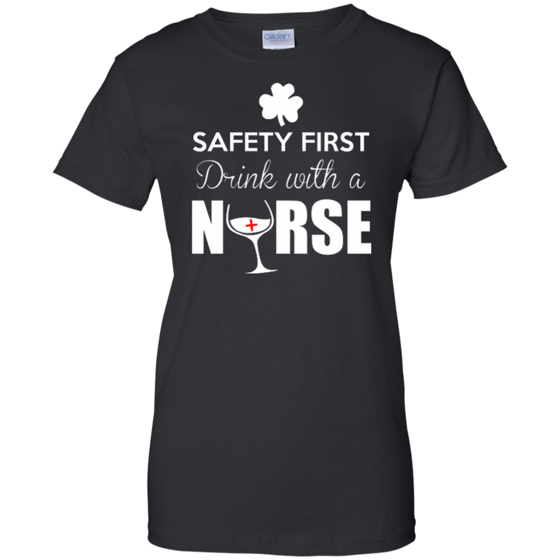 Safety First Drink With A Nurse T-Shirt & Hoodie | Teecentury.com