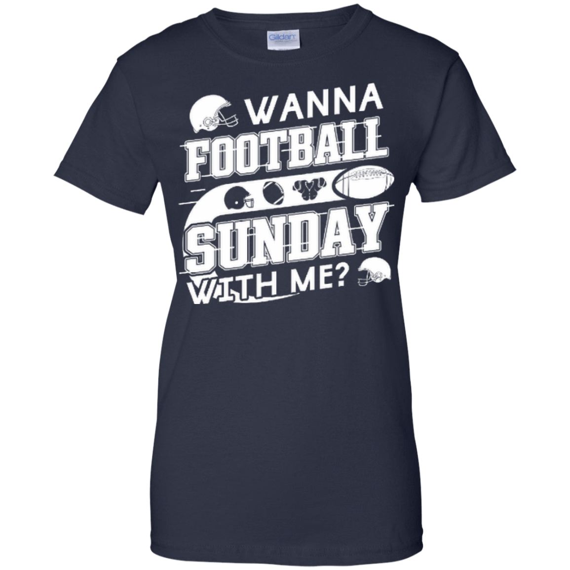 WANNA FOOTBALL SUNDAY WITH ME T-Shirt & Hoodie | Teecentury.com