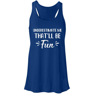 Funny Underestimate Me That'll Be Fun T-Shirt & Hoodie | Teecentury.com