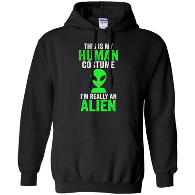 This Is My Human Costume Im Really An Alien Halloween T-Shirt & Hoodie | Teecentury.com