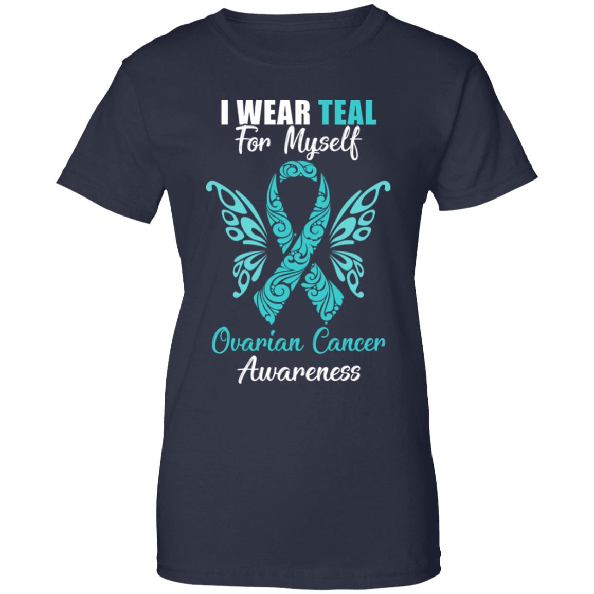 I Wear Teal For Myself Ovarian Cancer Awareness Gift T-Shirt & Hoodie | Teecentury.com