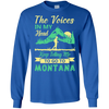 The Voices In My Head Keep Telling Me To Go To Montana T-Shirt & Hoodie | Teecentury.com