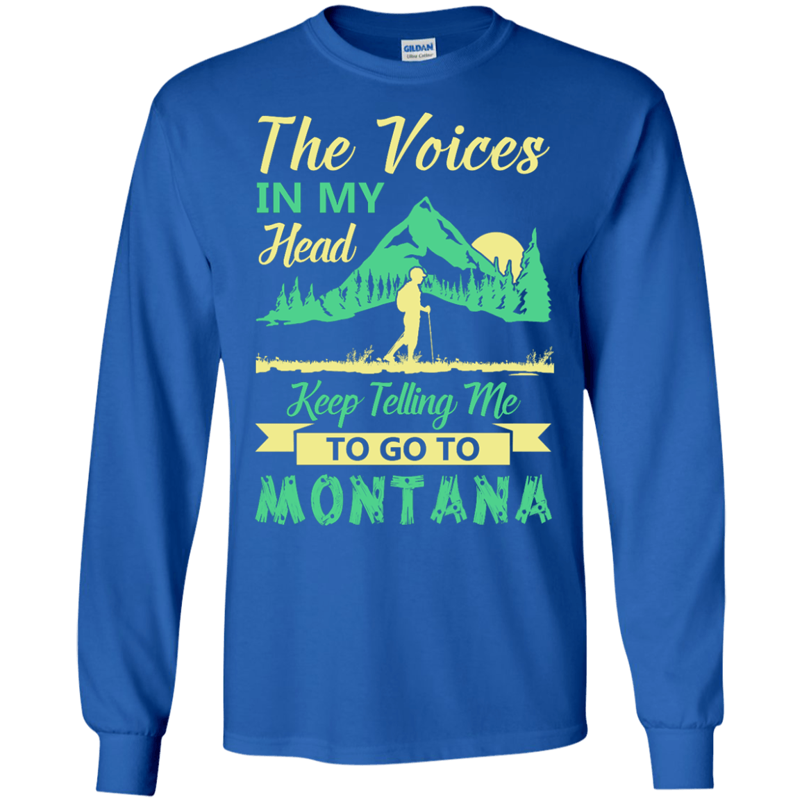 The Voices In My Head Keep Telling Me To Go To Montana T-Shirt & Hoodie | Teecentury.com