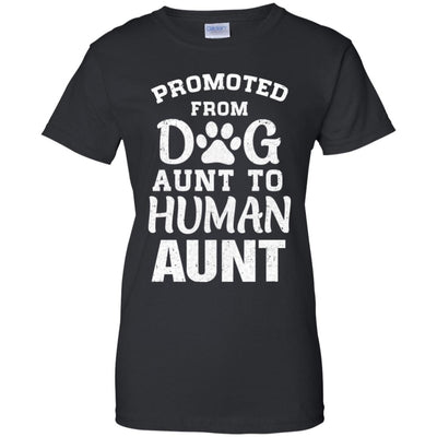 Promoted From Dog Aunt To Human Aunt Gifts T-Shirt & Hoodie | Teecentury.com