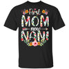 First Mom Now Nani Funny New Nani Mother's Day Gifts T-Shirt & Hoodie | Teecentury.com