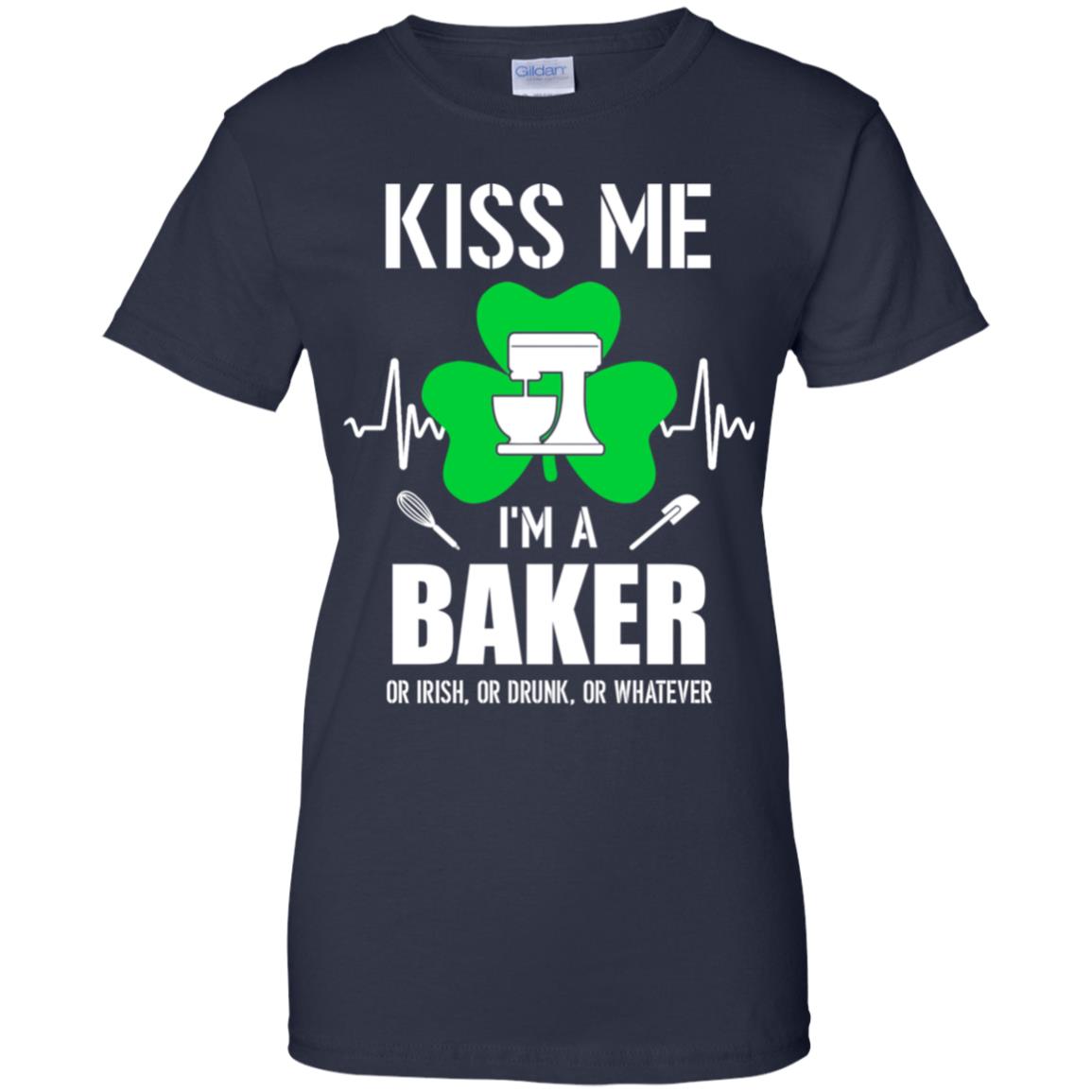 Kiss Me Im A Baker On Irish Or Drunk Or Whatever T-Shirt & Hoodie | Teecentury.com