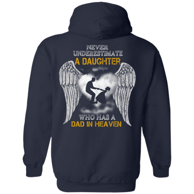 Never Underestimate A Daughter Who Has A Dad In Heaven T-Shirt & Hoodie | Teecentury.com