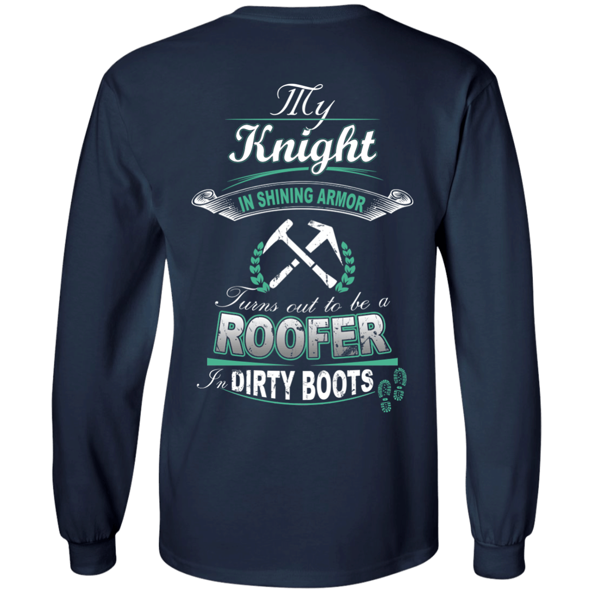 Turns out to be a ROOFER In Dirty Boots T-Shirt & Hoodie | Teecentury.com