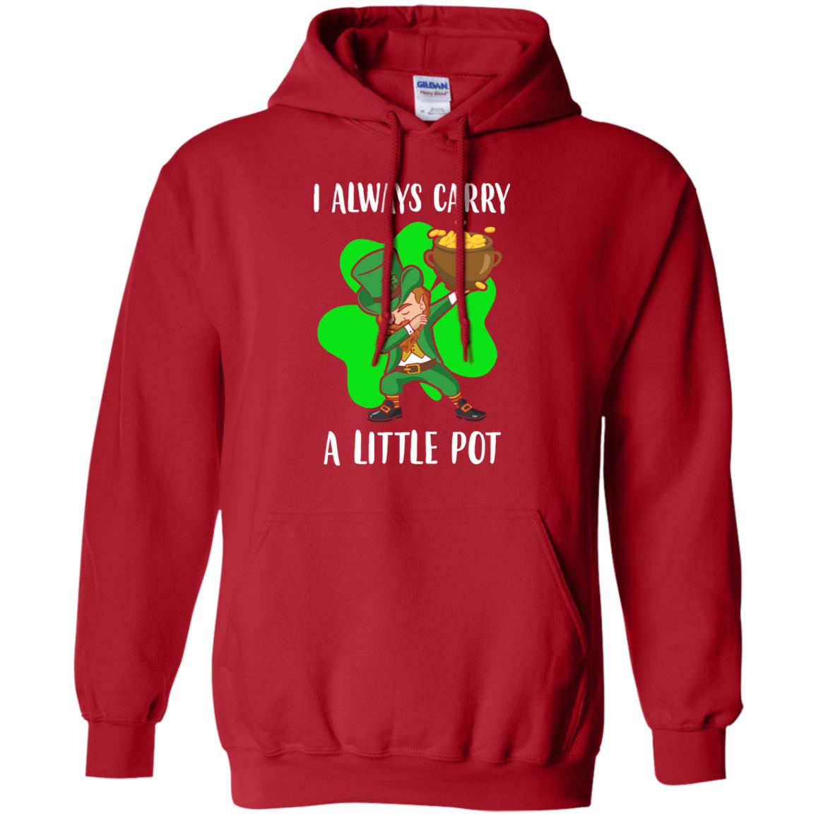 Dab I Always Carry A Little Pot Funny St Patricks Day T-Shirt & Hoodie | Teecentury.com