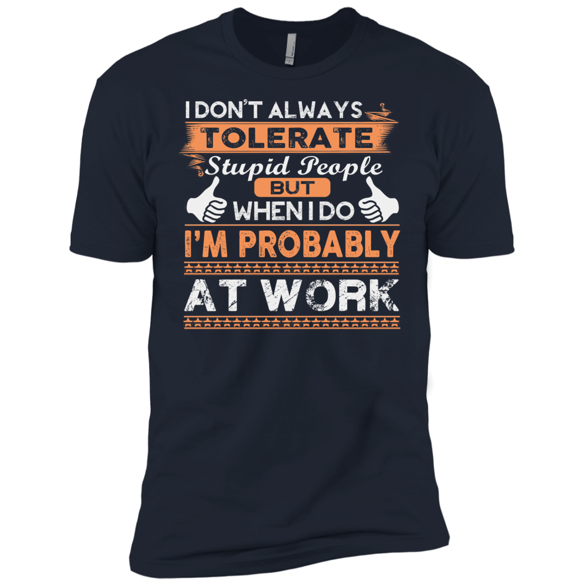 Stupid People At Work T-Shirt & Hoodie | Teecentury.com