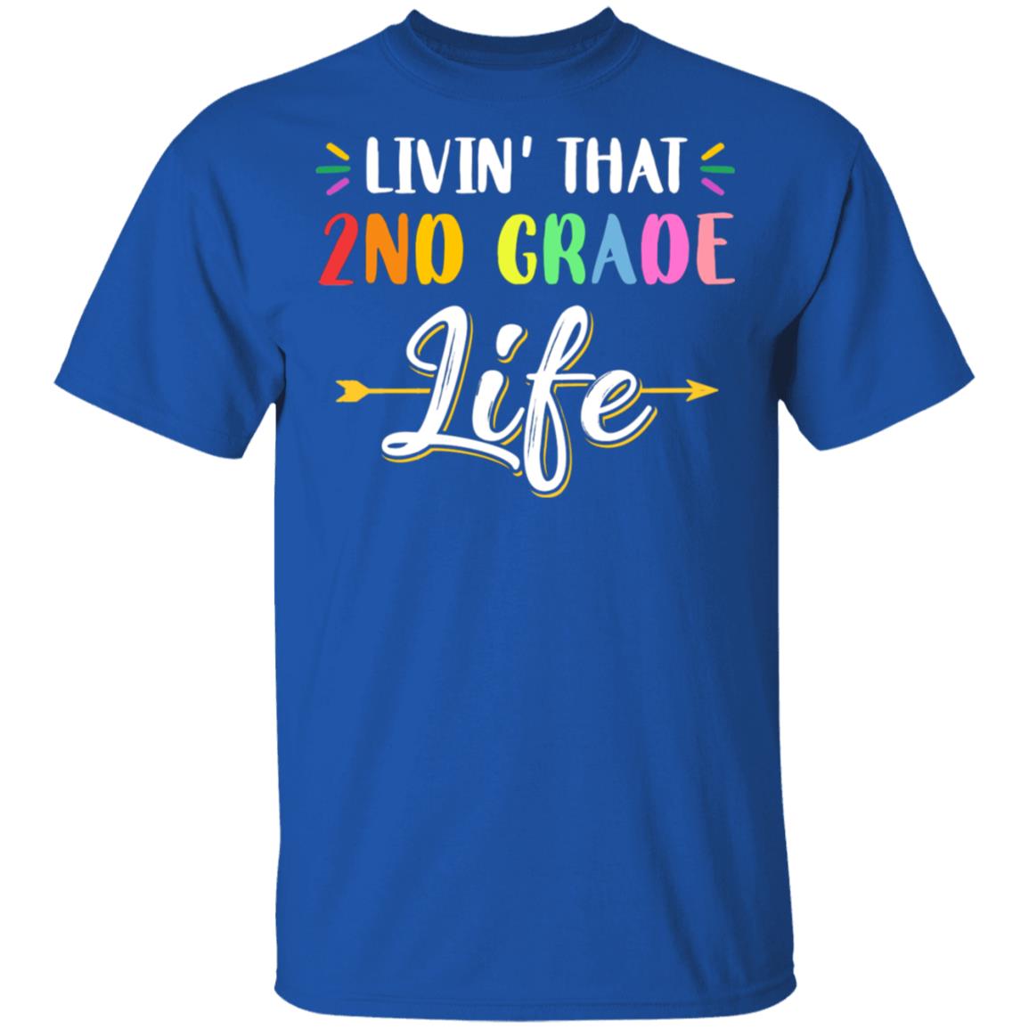 Livin' That 2nd Grade Life Fourth Grade Teacher T-Shirt & Hoodie | Teecentury.com