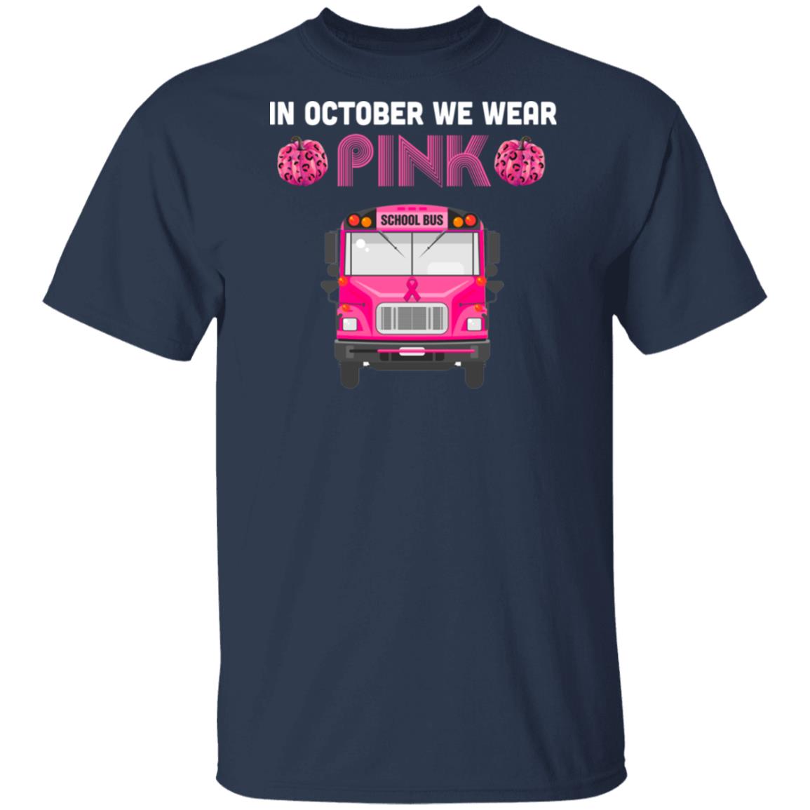 In October We Wear Pink School Bus Pumpkin Breast Cancer T-Shirt & Hoodie | Teecentury.com