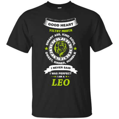 I Never Said I Was Perfect I Am A LEO T-Shirt & Hoodie | Teecentury.com