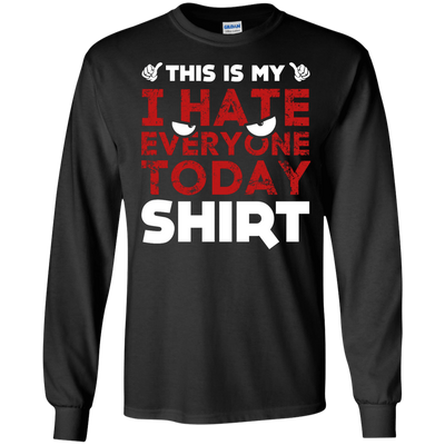 This Is My I Hate Everyone Today Shirt T-Shirt & Hoodie | Teecentury.com
