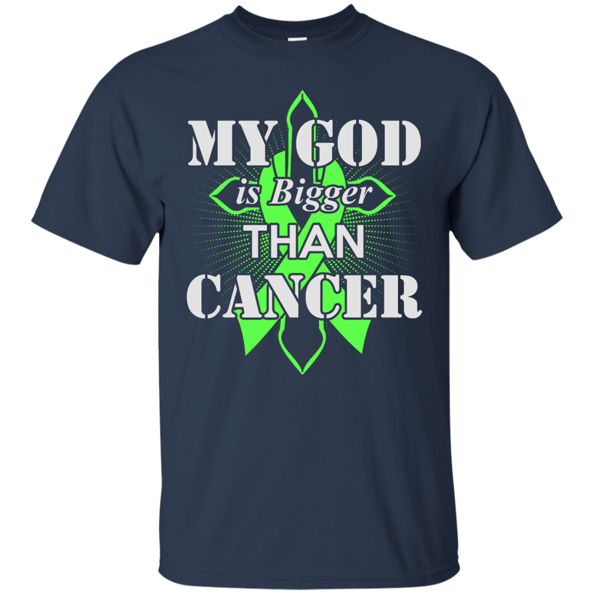 My God Is Bigger Than Cancer Green Awareness Ribbon T-Shirt & Hoodie | Teecentury.com