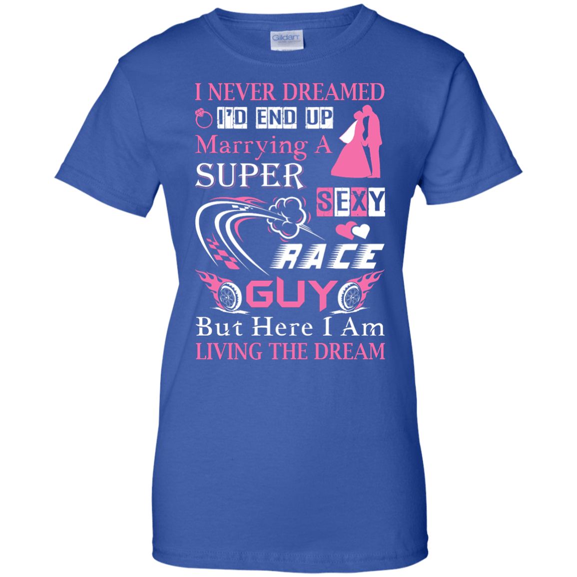 Marrying To A Super Sexy Race Guy T-Shirt & Hoodie | Teecentury.com