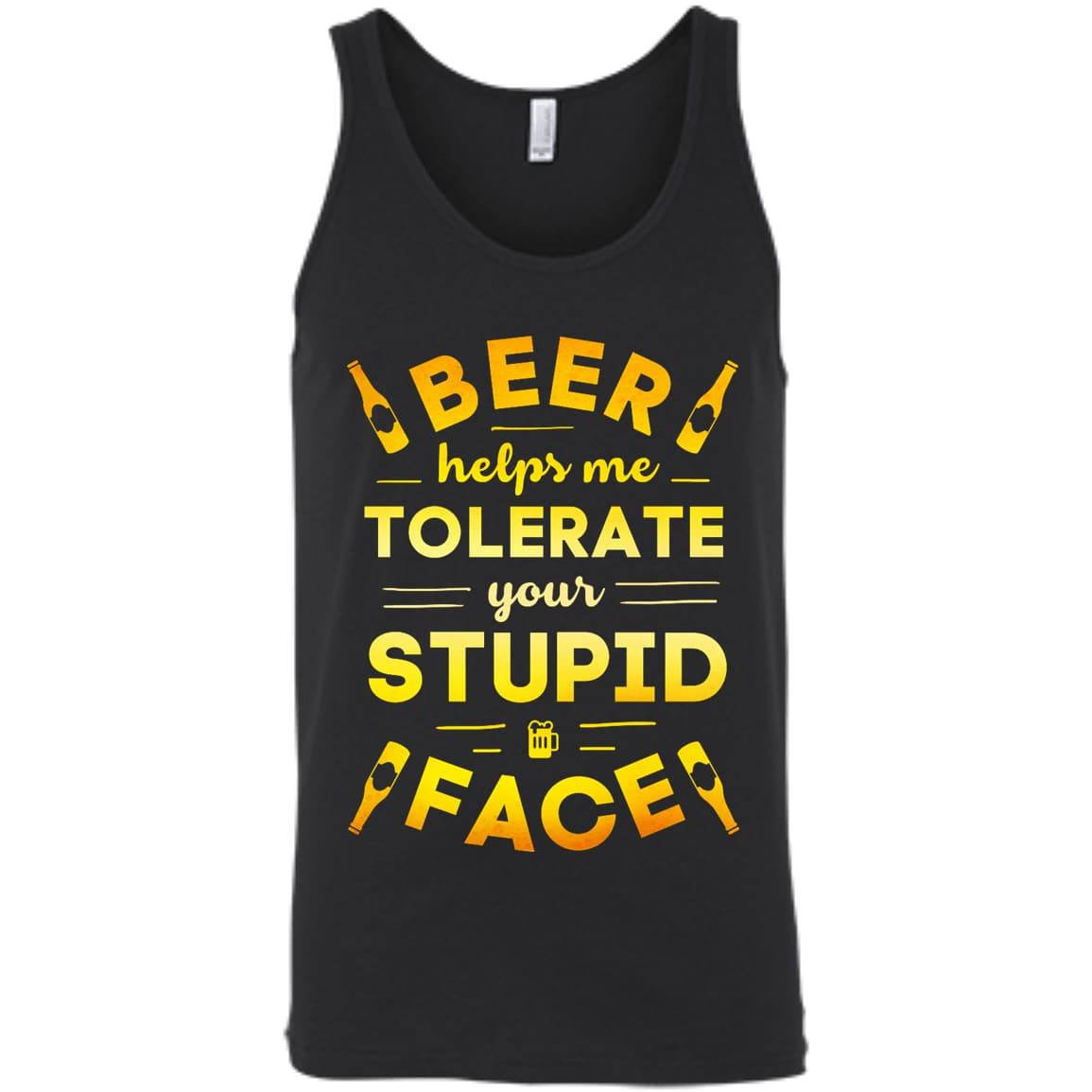 Beer Helps Me Tolerate Your Stupid Face T-Shirt & Hoodie | Teecentury.com