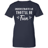 Funny Underestimate Me That'll Be Fun T-Shirt & Hoodie | Teecentury.com