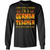 Halloween I Don't Need A Costume I'm A German Teacher T-Shirt & Hoodie | Teecentury.com