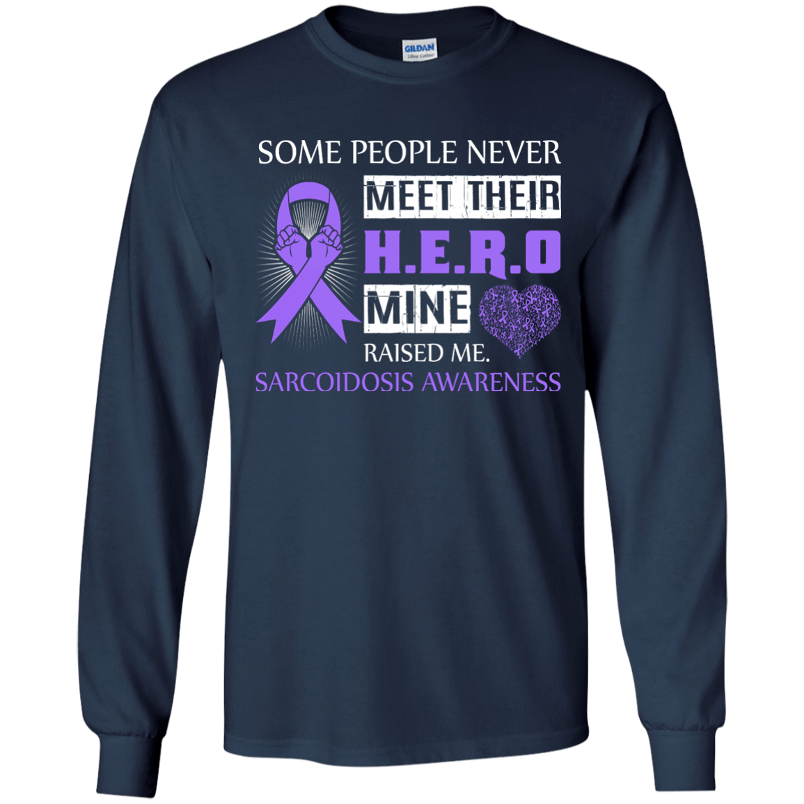 Sarcoidosis Awareness Some People Never Meet Hero T-Shirt & Hoodie | Teecentury.com