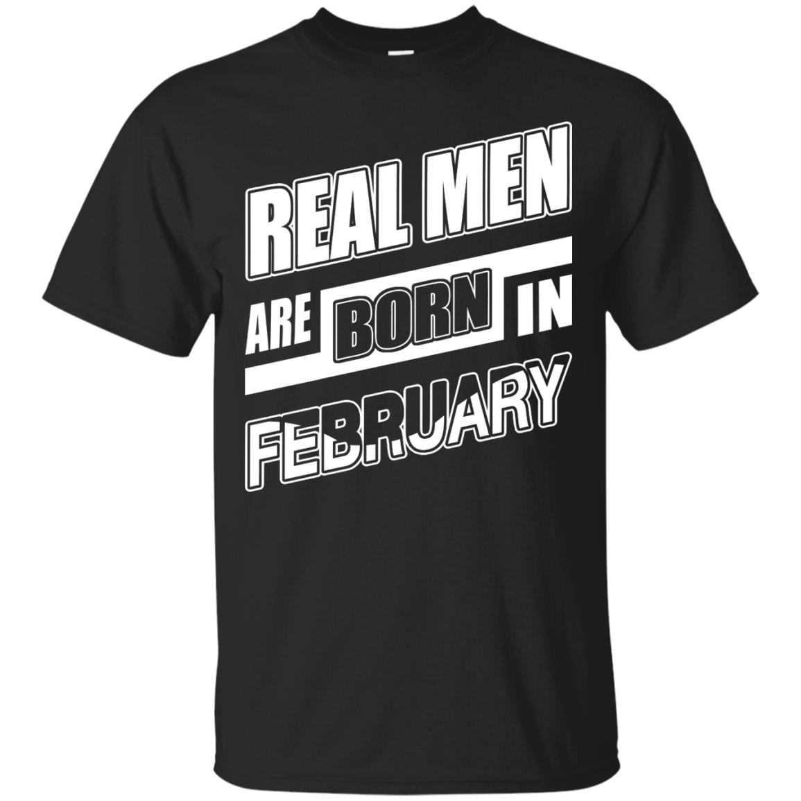 Real Men Are Born In February T-Shirt & Hoodie | Teecentury.com