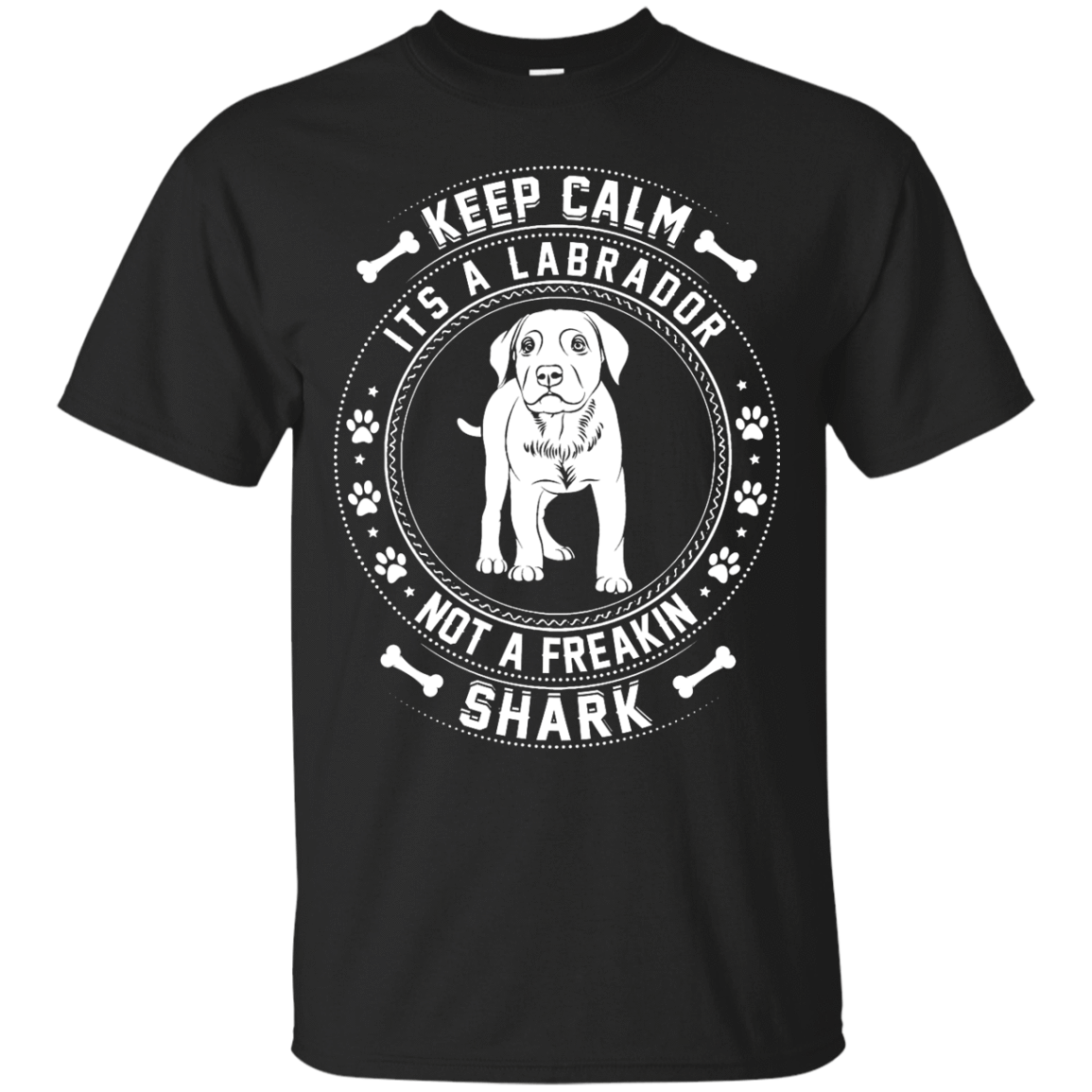Keep Calm It's A Labrador Not A Freaking Shark T-Shirt & Hoodie | Teecentury.com